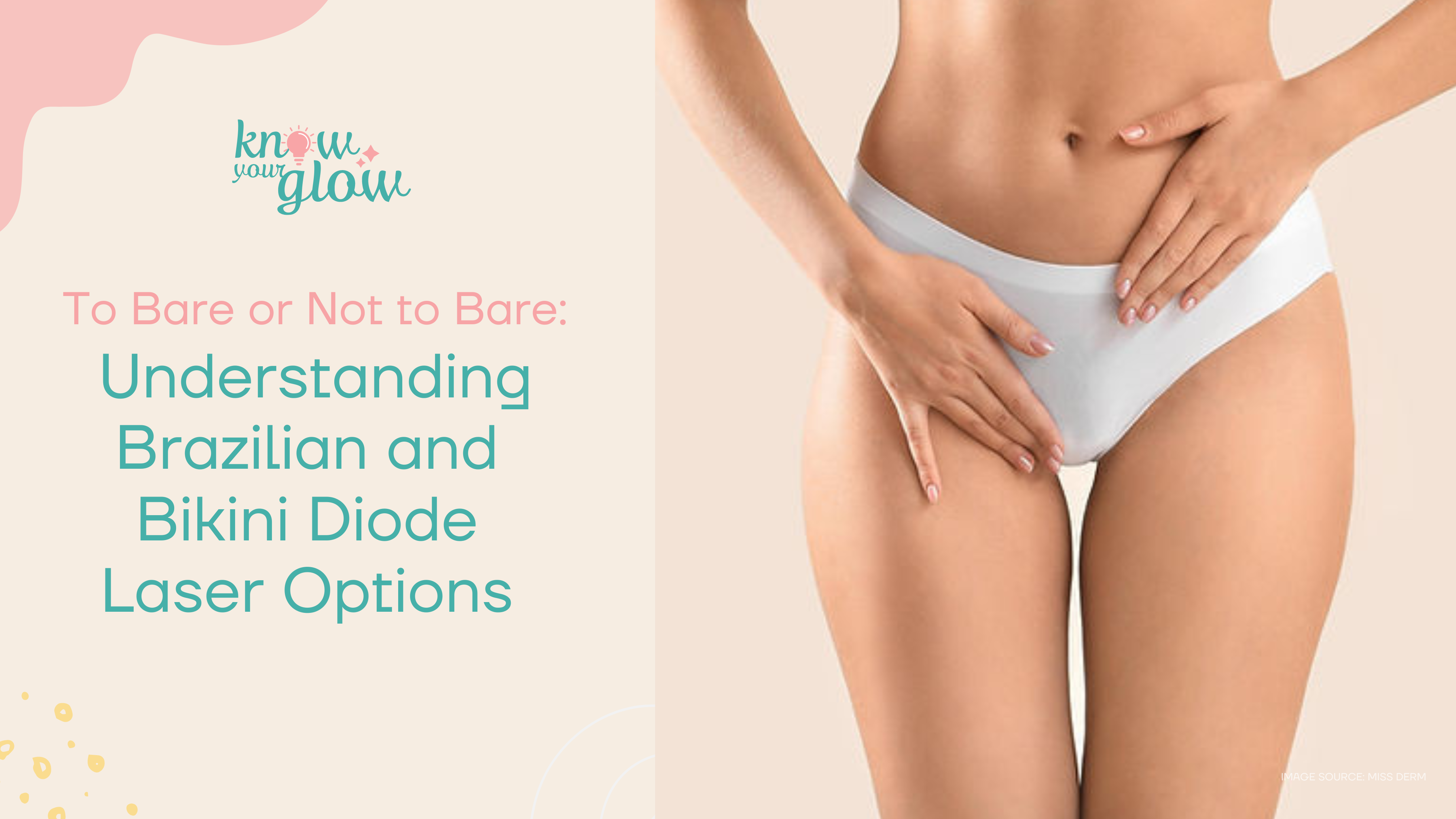 To Bare Or Not To Bare Understanding Brazilian And Bikini Diode Laser Options
